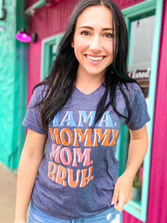Graphic Tees Mama, Mommy, Mom, Bruh Vneck Tee